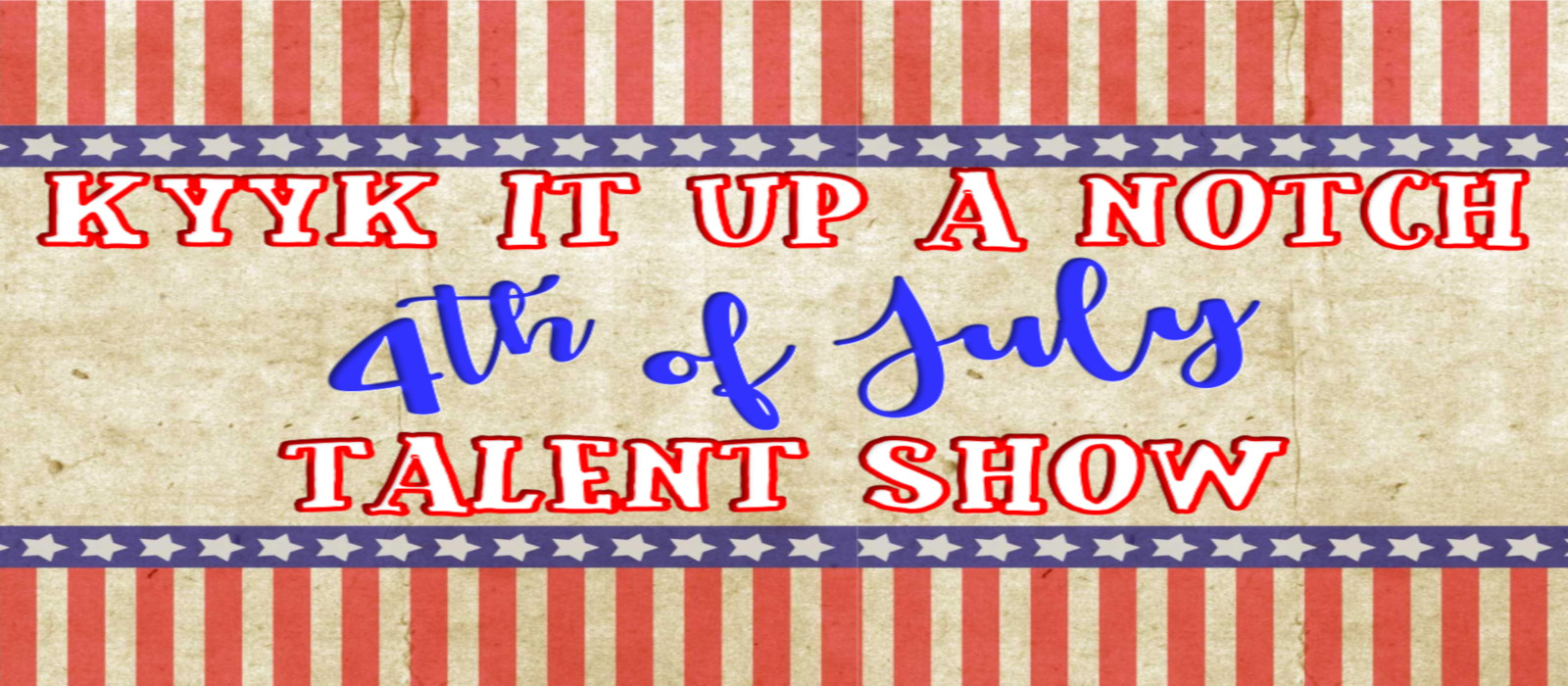 KYYK It Up a Notch Talent Show!
